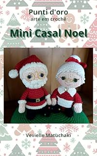 Livro Mini Papai e Mamãe Noel em Amigurumi: arte em crochê