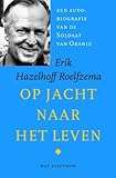 Front cover for the book Op jacht naar het leven : de autobiografie van de Soldaat van Oranje by Erik Hazelhoff Roelfzema