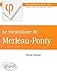 vocabulaire de Merleau-Ponty (Le) (LE VOCABULAIRE DE) by