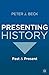 Presenting History: Past and Present by