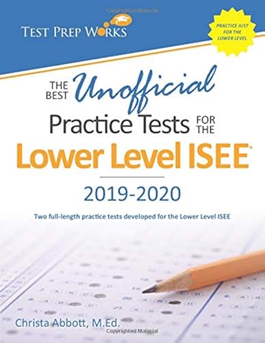 Download The Best Unofficial Practice Tests for the Lower Level ISEE PDF