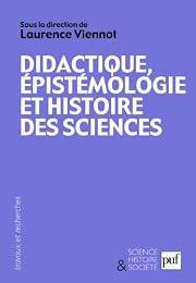 Didactique, épistémologie et histoire des sciences