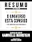 Livro Resumo Estendido - O Universo Está Consigo (The Universe Has Your Back) - Baseado No Livro De Gabrielle Bernstein
