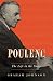 Poulenc: The Life in the Songs by 