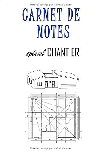 Carnet De Notes Special Chantier Reussir La Construction