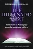 The Illuminated Text Vol 2: Commentaries for Deepening Your Connection with A Course in Miracles