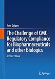 The Challenge of CMC Regulatory Compliance for Biopharmaceuticals