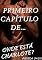 Livro PRIMEIRO CAPÍTULO DE...: ONDE ESTÁ CHARLOTE? DEFINITIVAMENTE, NÃO RECOMENDADO PARA MENORES...