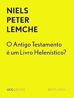 Livro O Antigo Testamento é um Livro Helenístico? (UCG EBOOKS)