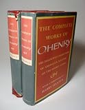 The complete Works of O Henry The Definitive Collection of America's Master of the Short Story - 2 Volume Set