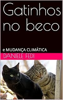 Livro Gatinhos no beco : e MUDANÇA CLIMÁTICA