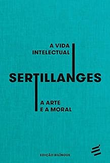 Livro A Vida Intelectual e A Arte e a Moral