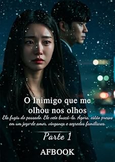 Livro Livro 1 - Trilogia: Casada com o meu protetor! O Inimigo Que Me Olhou nos Olhos! : Ela acreditava em amor. Até que ele apareceu — o homem que a fez duvidar de tudo o que sabia sobre si mesma.