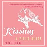 Kissing: A Field Guide by 