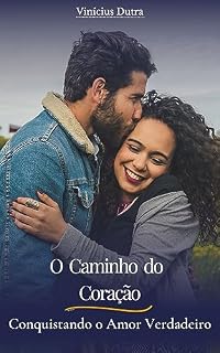 Livro Caminhos do Coração - Conquistando o Amor Verdadeiro