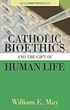 Catholic Bioethics and Gift of Human Life