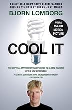 Cool IT (Movie Tie-in Edition): The Skeptical Environmentalist's Guide to Global Warming (Vintage)