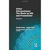 Arthur Schopenhauer: The World as Will and Presentation: Volume I