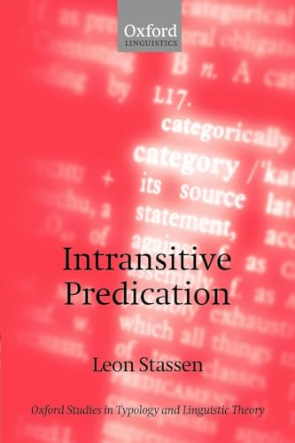 Intransitive Predication (Oxford Studies in Typology and Linguistic Theory)