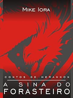 Livro A Sina do Forasteiro (Contos de Herannon Livro 1)