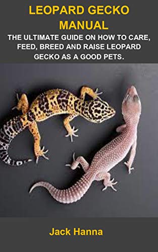 Leopard Gecko Manual Leopard Gecko The Ultimate Guide On How To