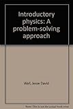 Paperback Introductory Physics: A Problem-Solving Approach Book