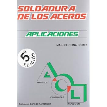 (5ª ed.) soldadura de aceros - aplicaciones (5ª ed.) soldadura de aceros - aplicaciones