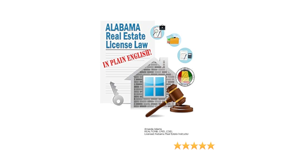 Alabama Real Estate License Law In Plain English Adams Amanda 9781387855193 Amazon Com Books