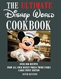 The Ultimate Disney World Cookbook The Ultimate Disney World Cookbook