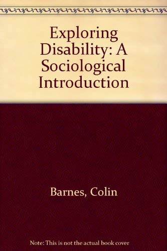 Exploring Disability by Colin Barnes, Geof Mercer, Tom Shakespeare