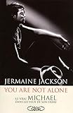you are not alone ; le vrai Michael dans les yeux de son frère by 