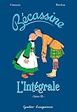 Bécassine, L'intégrale Tome 2 : Bécassine pendant la guerre ; Bécassine chez les Alliés ; Béca by 