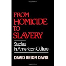 From Homicide to Slavery: Studies in American Culture