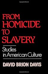 From Homicide to Slavery: Studies in American Culture