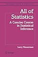 All of Statistics: A Concise Course in Statistical Inference (Springer Texts in Statistics)