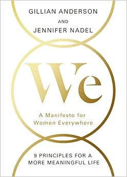 Image result for We: A Manifesto for Women Everywhere by Gillian Anderson and Jennifer Nadel
