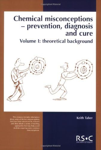 Chemical Misconceptions: Prevention, diagnosis and cure: Theoretical background, Volume 1