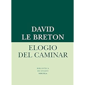 Elogio del caminar / Praise of walking (Spanish Edition)
