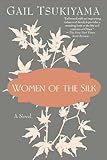 Front cover for the book Women of the Silk by Gail Tsukiyama