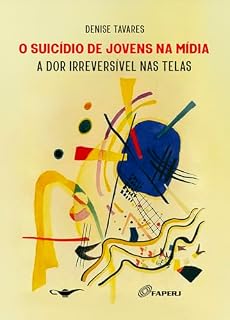 Livro O suicídio de jovens na mídia: a dor irreversível nas telas