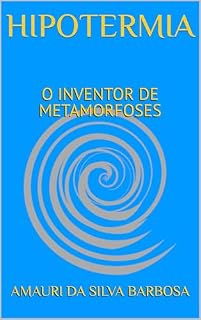 Livro HIPOTERMIA: O INVENTOR DE METAMORFOSES