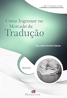 Livro Como Ingressar no Mercado da Tradução: Série Profissão Tradutor: Volume 1