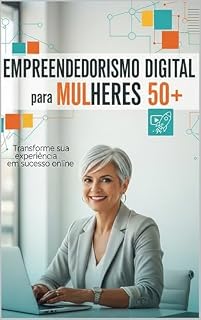Livro EMPREENDEDORISMO DIGITAL PARA MULHERES 50+