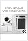 Livro Organização que Transforma: O Método KonMari para Mudar Sua Casa e Sua Vida