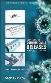 Control of Communicable Diseases Manual: An Official Report of the American Public Health Association