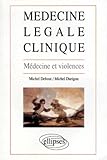Image de Médecine légale clinique: Médecine et violences