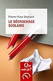 Le décrochage scolaire: « Que sais-je ? » n° 3928 (French Edition) by 
