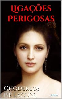 Livro Ligações Perigosas (Clássicos Eróticos)
