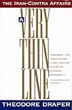 A Very Thin Line : The Iran-Contra Affairs, Draper, Theodore, 0671778145