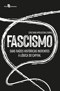 Livro Fascismo: Suas raízes históricas inerentes à lógica do capital